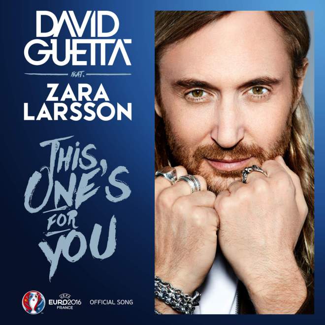 David Guetta – This One’s for You (feat. Zara Larsson) [Official Song UEFA EURO 2016™]