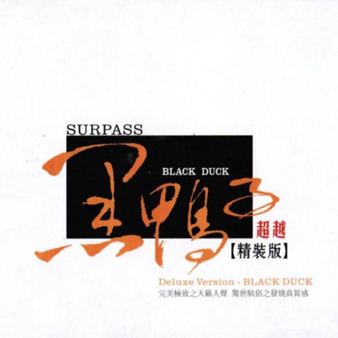 黑鸭子演唱组合 – 超越精裝版三部 (Surpass Deluxe Version)
