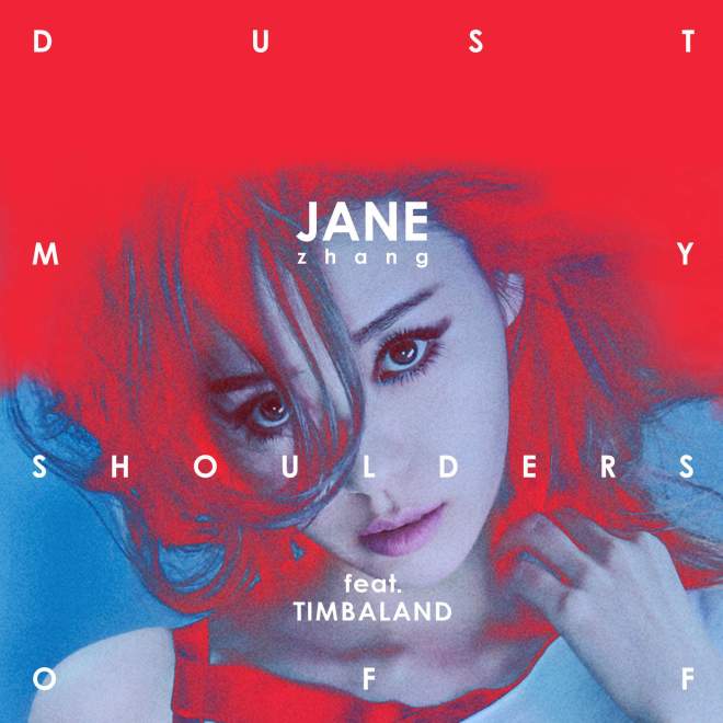 Jane Zhang – Dust My Shoulders Off (feat. Timbaland)