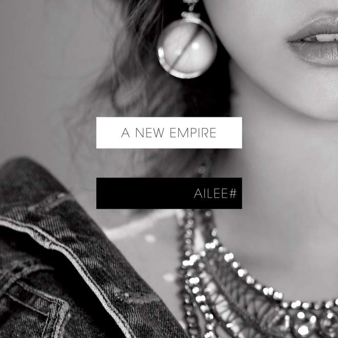 Ailee – A New Empire