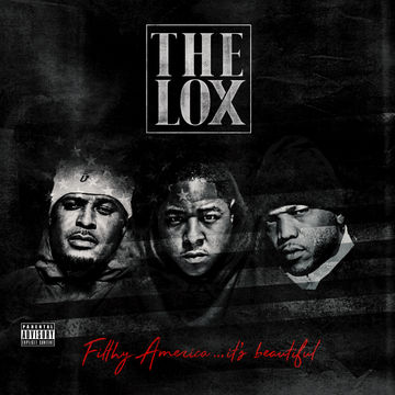 The LOX – Filthy America… It's Beautiful