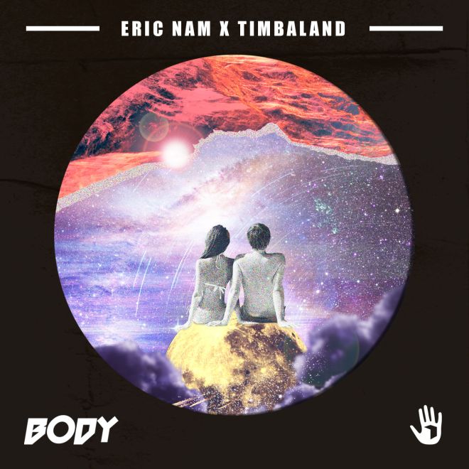 Eric Nam & Timbaland – Body