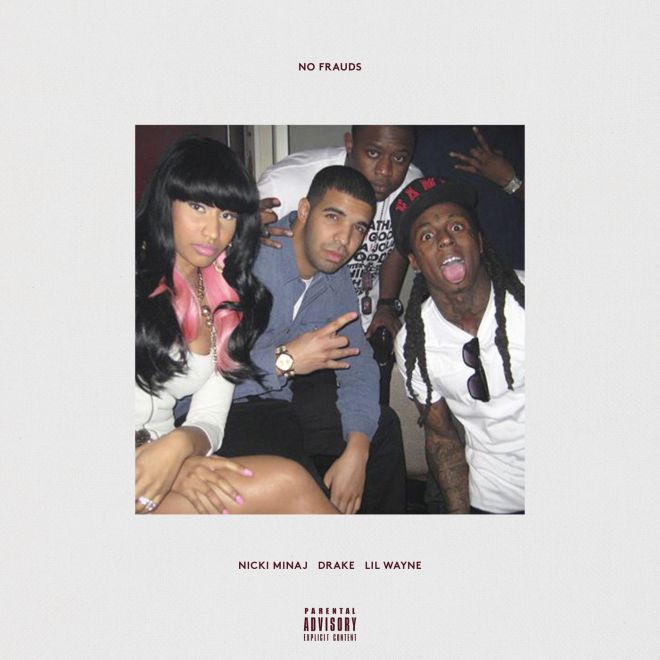Nicki Minaj, Drake & Lil Wayne – No Frauds