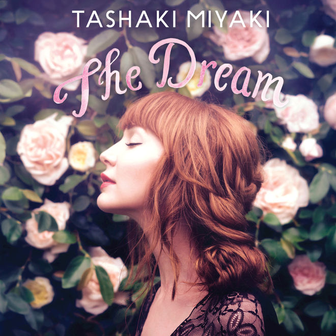 Tashaki Miyaki – The Dream