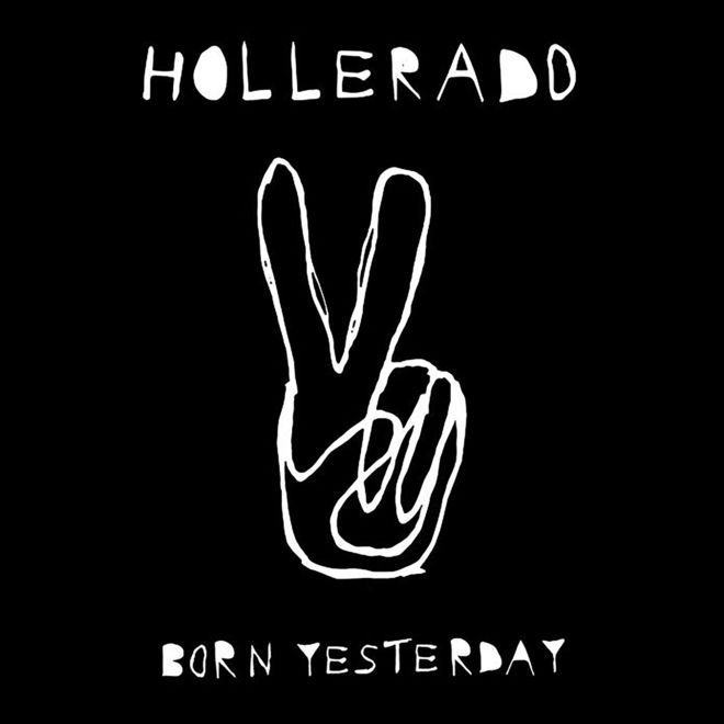 Hollerado – Born Yesterday