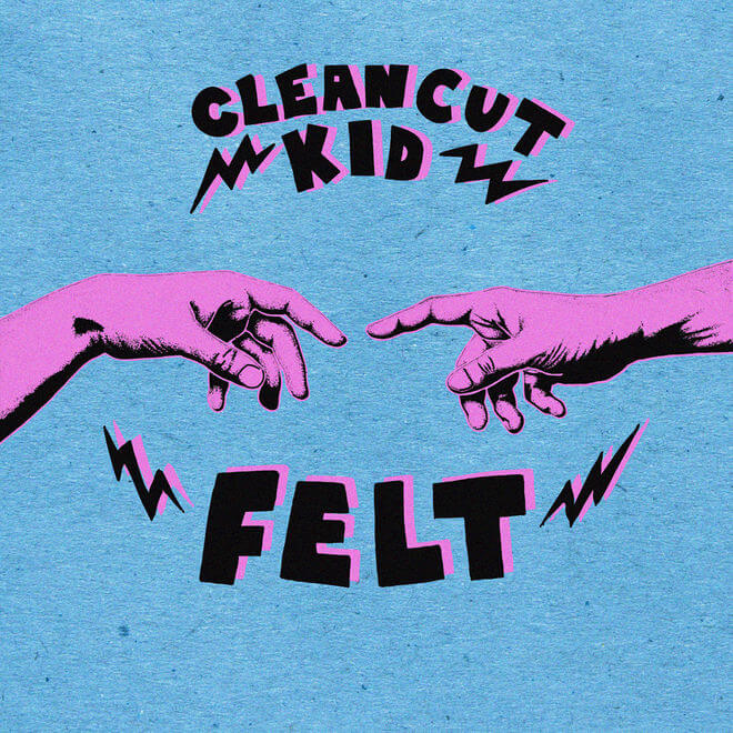 Clean Cut Kid – Felt (Deluxe)