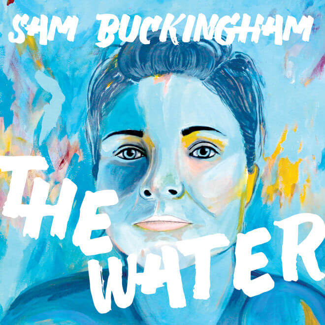 Sam Buckingham – The Water