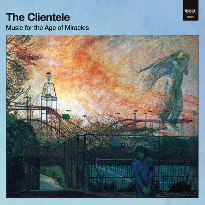 The Clientele – Music for the Age of Miracles (Deluxe Version)
