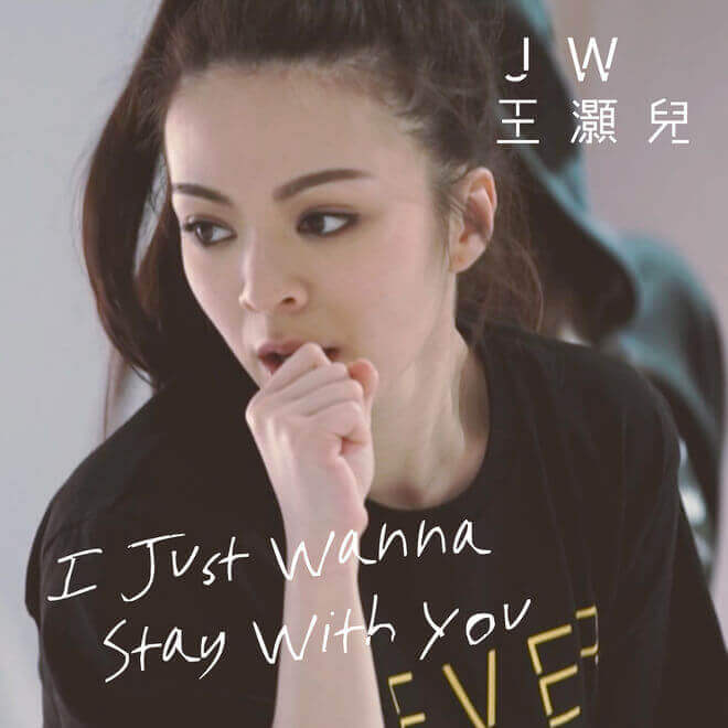 JW – I Just Wanna Stay With You
