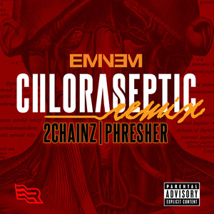 Eminem;2 Chainz;Phresher – Chloraseptic (Remix)