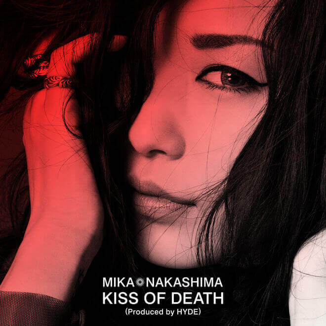 中岛 美嘉 – KISS OF DEATH(Produced by HYDE)