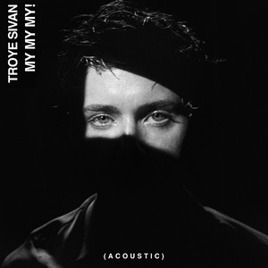 Troye Sivan – My My My! (Acoustic)