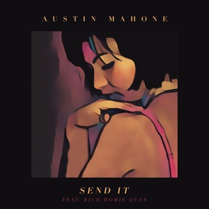 Austin Mahone – Send It