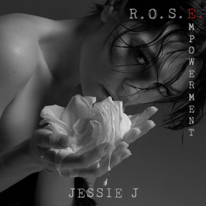 Jessie J (婕茜) – R.O.S.E. (Empowerment) (自主)