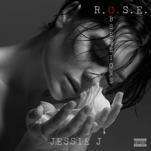 Jessie J (婕茜) – R.O.S.E. (Obsessions) (沉迷)