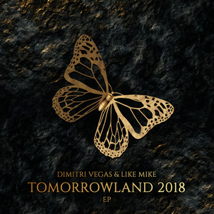 Dimitri Vegas & Like Mike – Tomorrowland 2018 EP