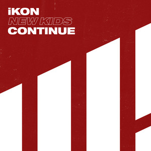 iKON (아이콘) – NEW KIDS : CONTINUE