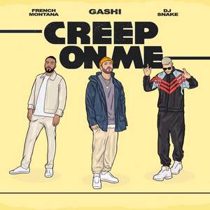GASHI&French Montana&DJ Snake – Creep On Me