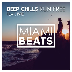 Deep Chills/IVIE – Run Free
