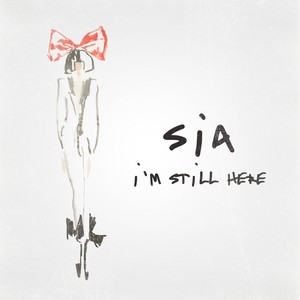 Sia – I'm Still Here