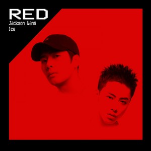 王嘉尔&ICE – Red