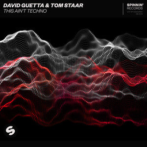 David Guetta (大卫·库塔)/Tom Staar – This Ain't Techno