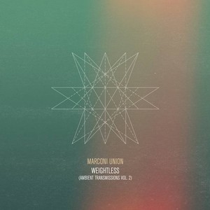 Marconi Union – Weightless (Ambient Transmissions Vol. 2)