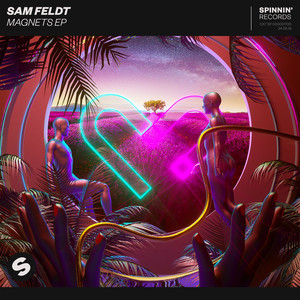 Sam Feldt – Magnets EP