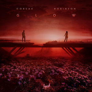 CORSAK&Robinson – GLOW (feat. Robinson)