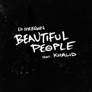 Ed Sheeran&Khalid – Beautiful People (feat. Khalid)