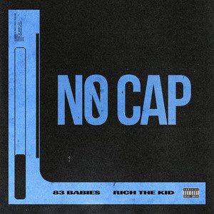 83 Babies&Rich The Kid – No Cap(feat. Rich The Kid)