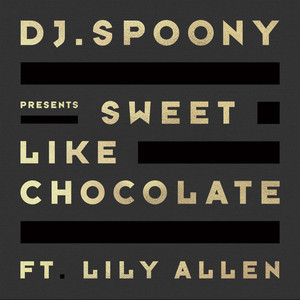 DJ Spoony&Lily Allen – Sweet Like Chocolate