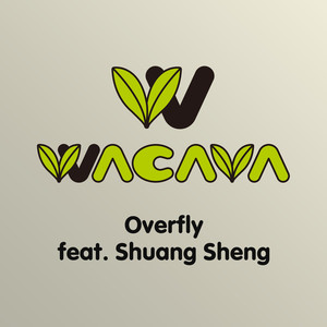 WACAVA、双笙 – Overfly