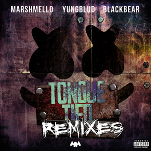 Marshmello/Yungblud/Blackbear – Tongue Tied - Remix EP