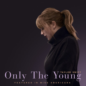 Taylor Swift – Only The Young(Featured in Miss Americana)