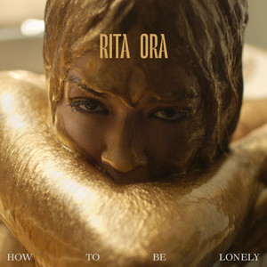Rita Ora – How To Be Lonely(Explicit)