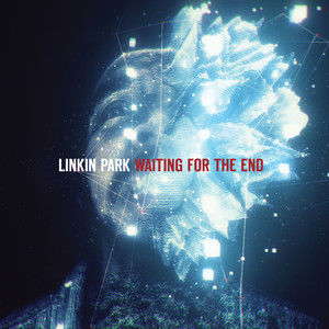 Linkin Park – Waiting for the End