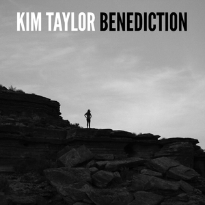 Kim Taylor – Benediction