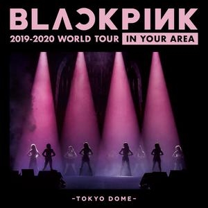 BLACKPINK – BLACKPINK 2019-2020 WORLD TOUR IN YOUR AREA -TOKYO DOME- (Live)