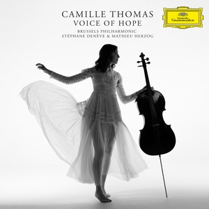 Camille Thomas/Brussels Philharmonic/Stephane Deneve/Mathieu Herzog – Voice Of Hope