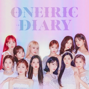 IZ*ONE (아이즈원) – Oneiric Diary (幻想日记)