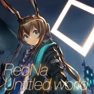 ReoNa – Untitled world