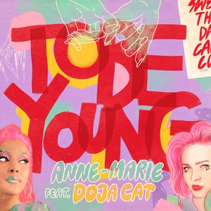 Anne-Marie&Doja Cat – To Be Young (feat. Doja Cat)