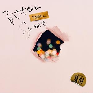 Todd Li – Bitter Sweet