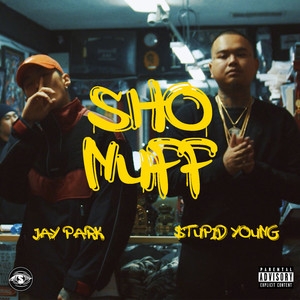 $tupid Young&B.A.R.S&Jay Park – Sho Nuff(Explicit)