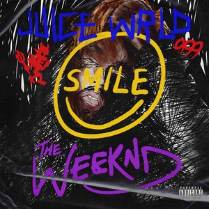 Juice WRLD_The Weeknd – Smile(Explicit)