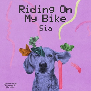 Sia – Riding On My Bike