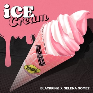 Selena Gomez&BLACKPINK – Ice Cream (with Selena Gomez)