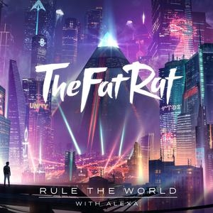 TheFatRat&AleXa – Rule the World