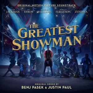 Various Artists – The Greatest Showman (Original Motion Picture Soundtrack)